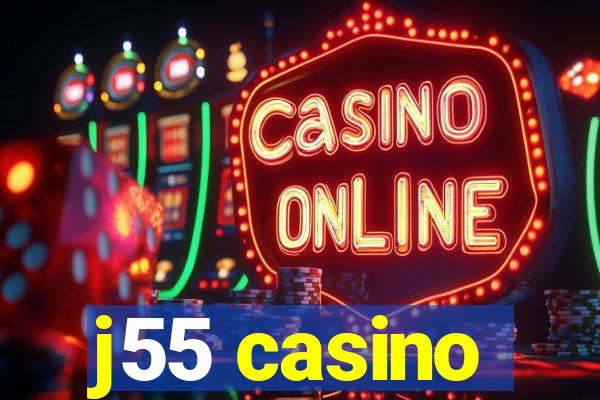 j55 casino